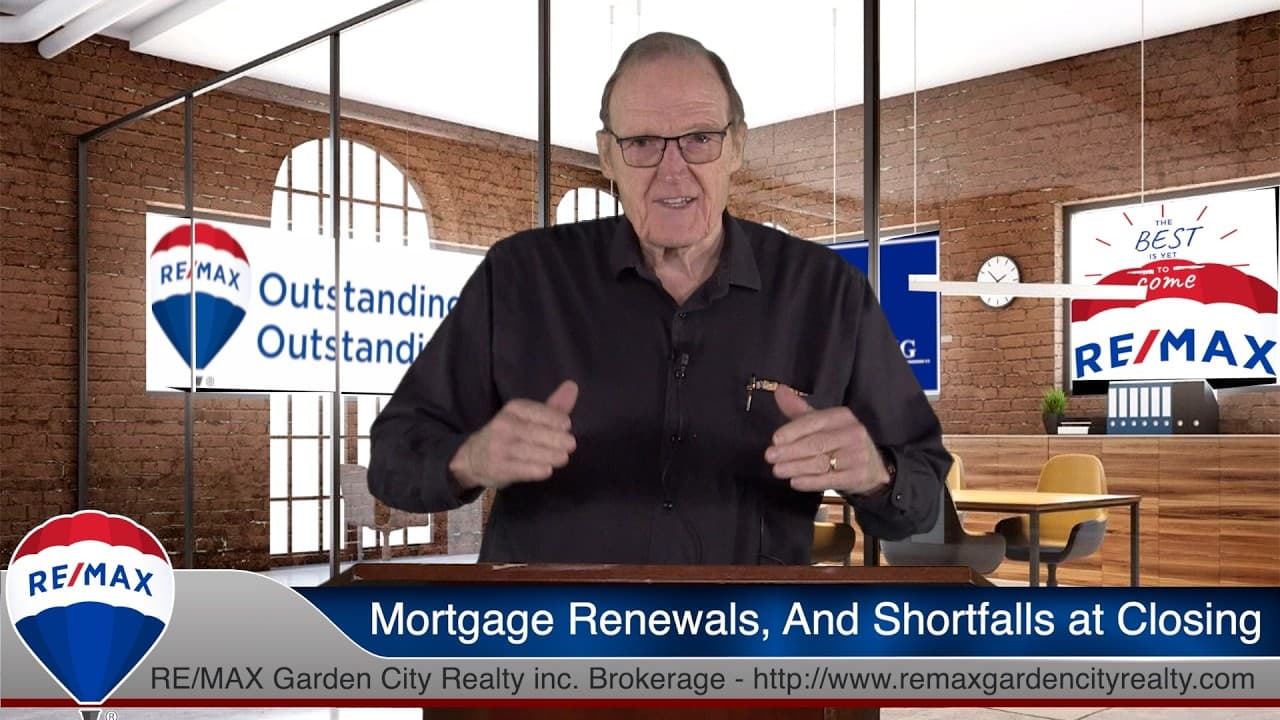 Mortgage Renewals, And Shortfalls at Closing