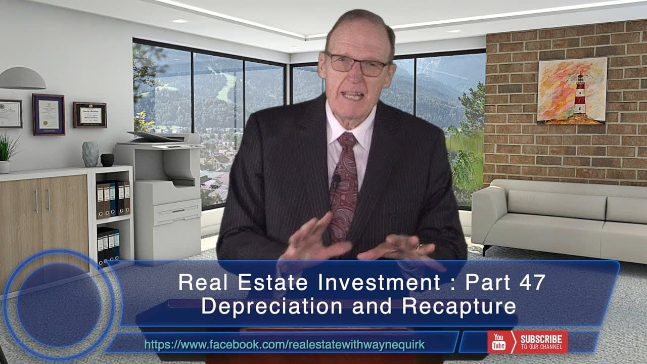 Investment Real Estate - Episode 47 : Depreciation and Recapture - (The Money Machine Series)